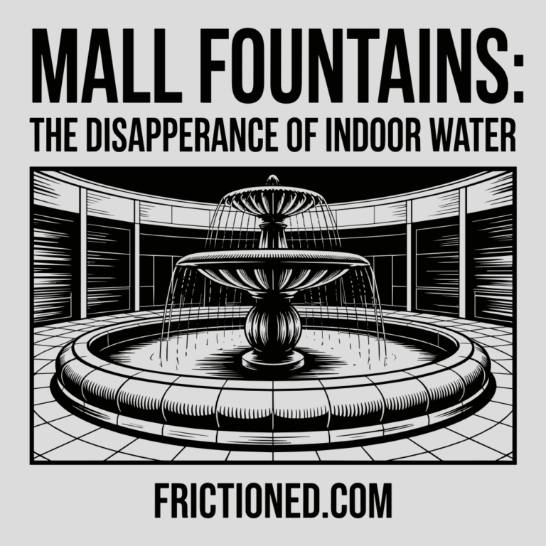 Mall Fountains: The Disappearance of Indoor Water